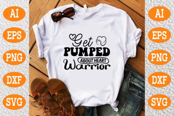 Download Get Pumped About Heart Warrior Svg - Pumped Collection