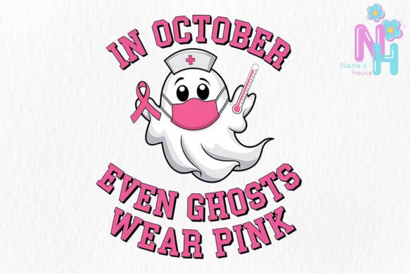 Download In October Ghosts Wear Pink Sublimation - Ghost Collection